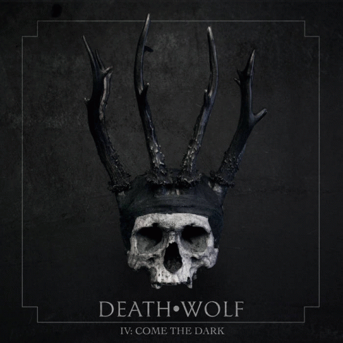 Death Wolf : IV : Come the Dark